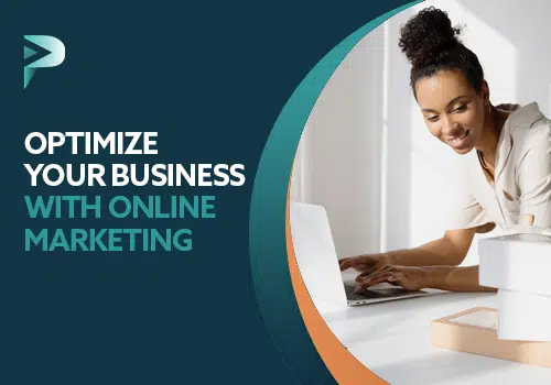 How to optimize your business with online marketing