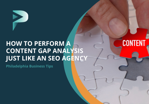 How to Perform a Content Gap Analysis Just Like an SEO Agency - Philadelphia Business Tips